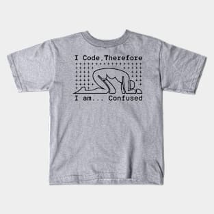 I code therefore I am Confused Kids T-Shirt